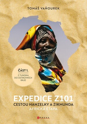Product detail of Expedice Z101 Cestou Hanzelky a Zikmunda - Africká etapa 1. Z Tuniska do ostrovních rájů - Tomáš Vaňourek