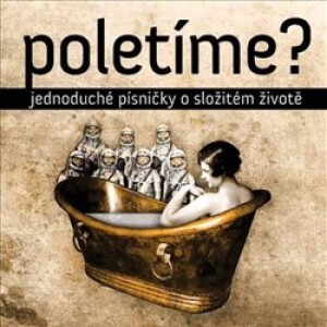 Product detail of Jednoduché písničky o složitém životě - Poletíme?