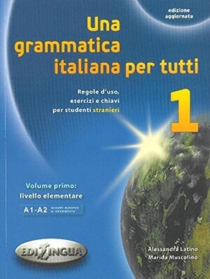 Product detail of Una grammatica italiana per tutti 1 - Alessandra Latino