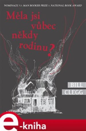 Product detail of Měla jsi vůbec někdy rodinu? - Bill Clegg