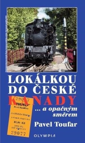 Product detail of Lokálkou do České Kanady...a opačným směrem - Pavel Toufar
