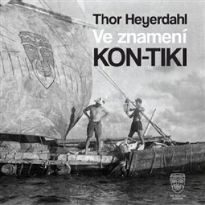 Product detail of Ve znamení Kon-tiki - Thor Heyerdahl