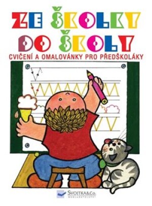Product detail of Ze školky do školy - Cvičení a omalovánky pro předškoláky