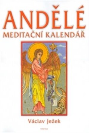 Product detail of Andělé meditační kalendář - nástěnný kalendář - Václav Ježek