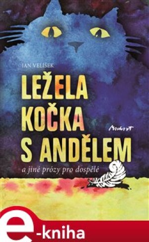 Product detail of Ležela kočka s andělem a jiné prózy pro dospělé - Jan Velíšek
