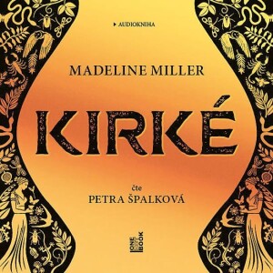 Product detail of Kirké - CDmp3 (Čte Petra Špalková) - Madeline Millerová