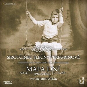 Product detail of Sirotčinec slečny Peregrinové: Mapa dní - 2 CDmp3 (Čte Viktor Dvořák) - Ransom Riggs