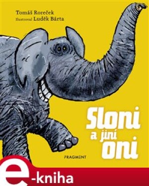 Product detail of Sloni a jiní oni - Tomáš Roreček