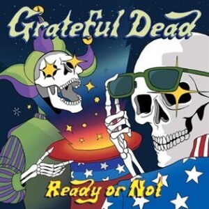 Product detail of Ready Or Not (CD) - Grateful Dead