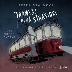 Product detail of Tramvaj plná strašidel - audioknihovna - Petra Braunová