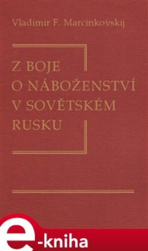 Product detail of Z boje o náboženství v sovětském Rusku - Vladimir Filimonovič Marcinkovskij