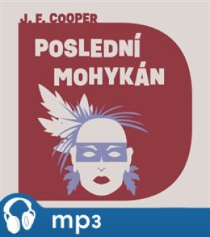 Product detail of Poslední Mohykán, mp3 - James Fenimore Cooper