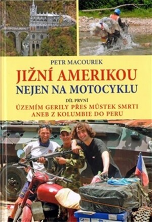 Product detail of Jižní Amerikou nejen na motocyklu - Petr Macourek