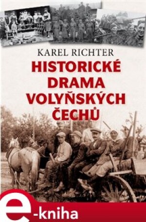 Product detail of Historické drama Volyňských Čechů - Karel Richter