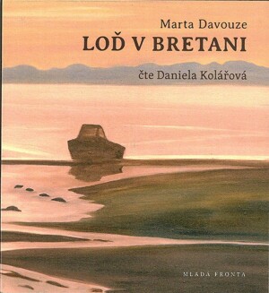 Product detail of Loď v Bretani - CDmp3 (Čte Daniela Kolářová) - Marta Davouze
