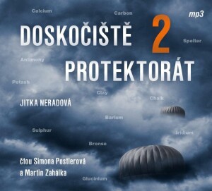 Product detail of Doskočiště protektorát 2 - CDmp3 (Čte Simona Postlerová a Martin Zahálka) - Jitka Neradová