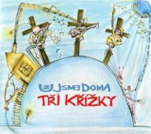 Product detail of Tři křížky -  Už jsme doma