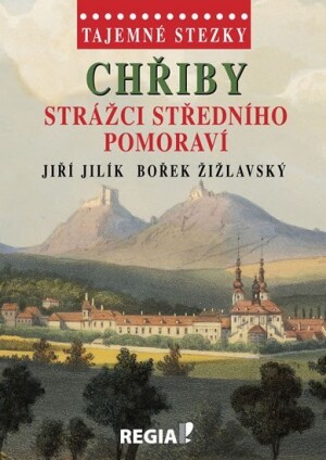 Product detail of Tajemné stezky - Chřiby Strážci středního Pomoraví - Jiří Jilík