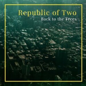 Product detail of Back to the Trees - Republic of two