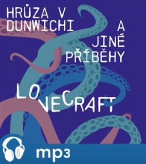 Product detail of Hrůza v Dunwichi a jiné příběhy, mp3 - Howard Phillips Lovecraft