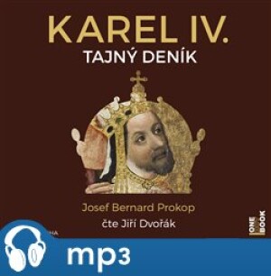 Product detail of Karel IV. - Tajný deník, mp3 - Josef Bernard Prokop