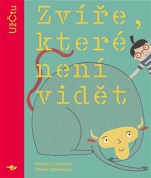 Product detail of Zvíře, které není vidět - Noemi Cupalová