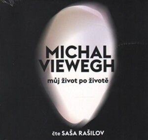 Product detail of Můj život po životě - CD (Čte Saša Rašilov) - Michal Viewegh