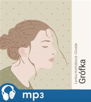 Product detail of Grófka, mp3 - Lenka Horňáková-Civade