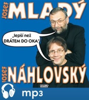 Product detail of Lepší než drátem do oka - Josef Náhlovský, Josef Mladý