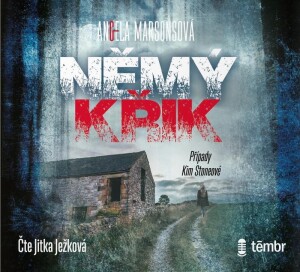Product detail of Případy Kim Stoneové 1: Němý křik - audioknihovna - Angela Marsons