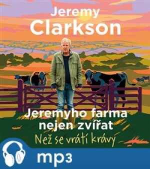 Product detail of Jeremyho farma nejen zvířat - Než se vrátí krávy, mp3 - Jeremy Clarkson
