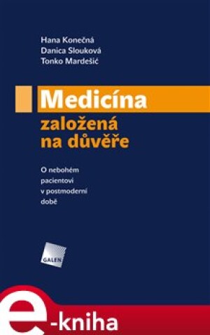 Product detail of Medicína založená na důvěře - Danica Slouková, Hana Konečná, Tonko Mardešić