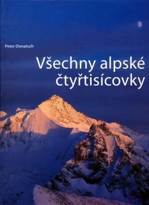 Product detail of Všechny alpské čtyřtisícovky - Peter Donatsch