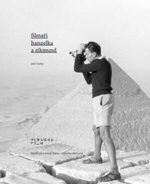 Product detail of Filmaři Hanzelka a Zikmund - Petr Horký