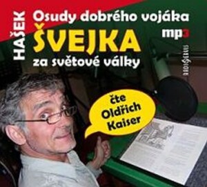 Product detail of Osudy dobrého vojáka Švejka za světové války - CDmp3 (Čte Oldřich Kaiser) - Jaroslav Hašek