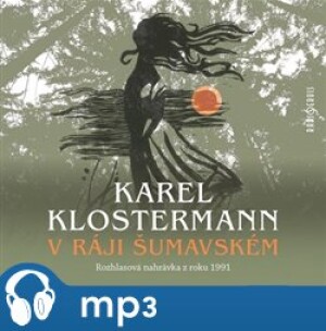 Product detail of V ráji šumavském, mp3 - Karel Klostermann