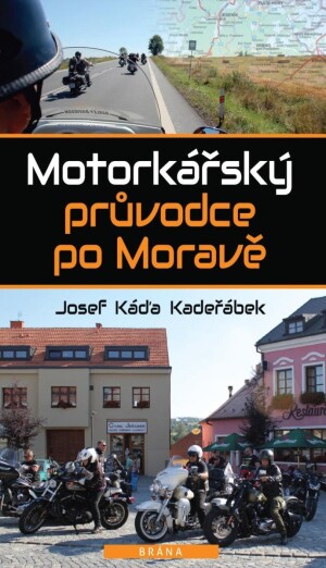 Product detail of Motorkářský průvodce po Moravě, 2.  vydání - Josef Káďa Kadeřábek
