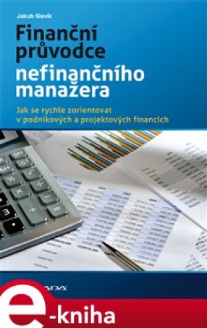 Product detail of Finanční průvodce nefinančního manažera - Jakub Slavík