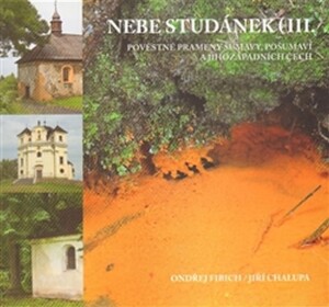 Product detail of Nebe studánek III. - Pověstné prameny Šumavy, Pošumaví a jihozápadních Čech - Ondřej Fibich