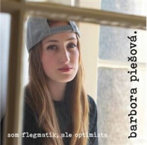 Product detail of Som flegmatik, ale optimista - Barbora Piešová