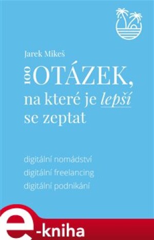 Product detail of 100 otázek, na které je lepší se zeptat - Jarek Mikeš