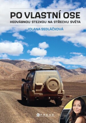 Product detail of Po vlastní ose - Hedvábnou stezkou na Střechu světa, 1.  vydání - Jolana Sedláčková