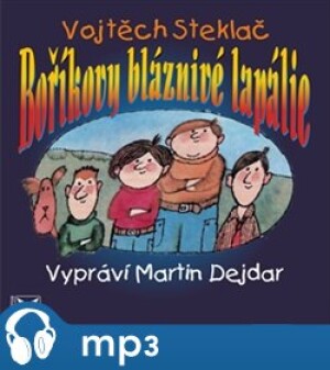 Product detail of Boříkovy bláznivé lapálie, mp3 - Vojtěch Steklač