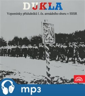 Product detail of Dukla - Vzpomínky příslušníků 1.čs.armádního sboru v SSSR