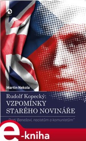 Product detail of Rudolf Kopecký: Vzpomínky starého novináře - Rudolf Kopecký
