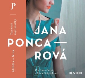 Product detail of Alžběta a Nina - Tajemství mojí babičky - CDmp3 (Čte Dana Černá, Lucie Štěpánková) - Jana Poncarová