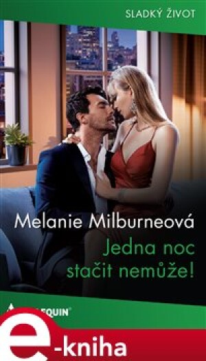 Product detail of Jedna noc stačit nemůže - Melanie Milburneová