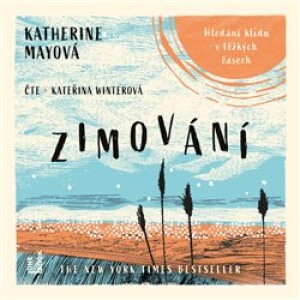 Product detail of Zimování. Hledání klidu v těžkých časech, CD - Katherine Mayová