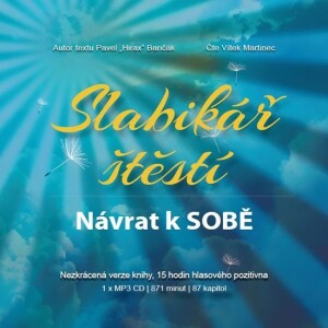 Product detail of Slabikář štěstí - Návrat k sobě - CDmp3 (Čte Vítek Martinec) - Pavel Baričák
