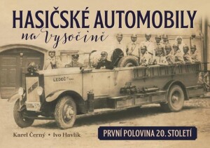 Product detail of Hasičské automobily na Vysočině (první polovina 20. století) - Karel Černý